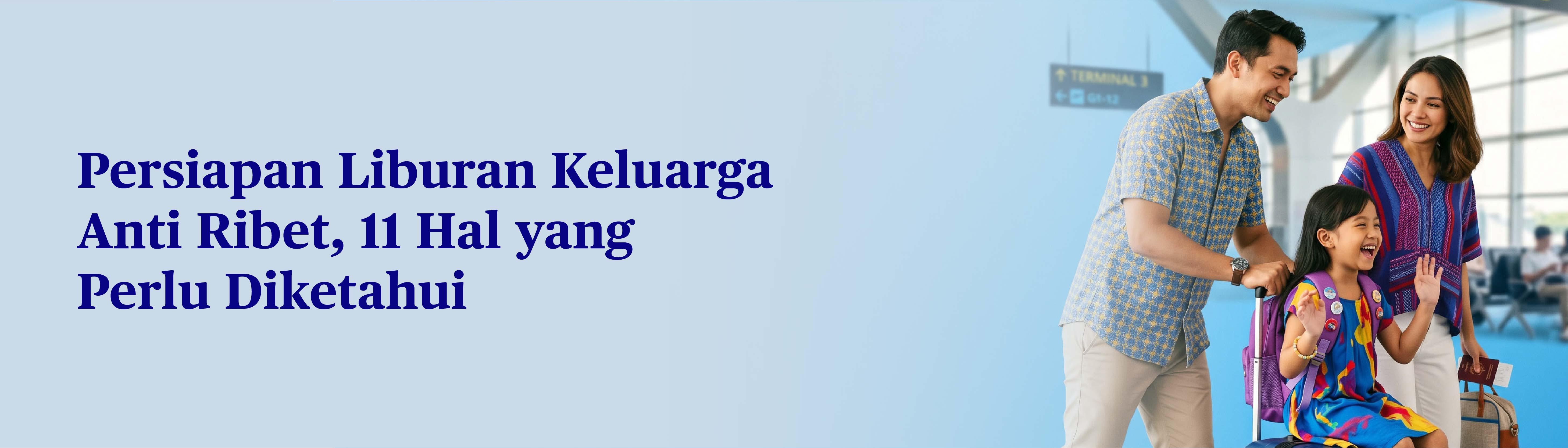 Panduan Lengkap Persiapan Liburan dengan Anak: 11 Poin yang Harus Dicermati!